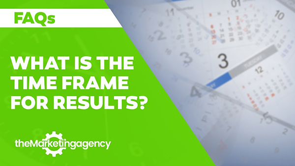 What is the Time Frame for Results at The Marketing Agency?